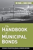 The Handbook of Municipal Bonds (Frank J. Fabozzi Series)