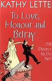 To Love, Honour and Betray (Till Divorce Us Do Part)