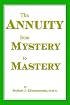 The Annuity From Mystery to Mastery
