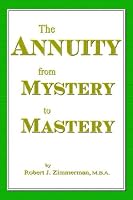 The Annuity From Mystery to Mastery
