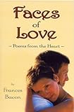 Faces of love : (poems from the heart)
