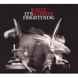 It's Frighteningby White Rabbits