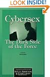 Cybersex: The Dark Side of the Force:...