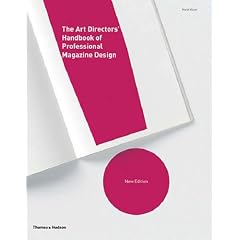 The Art Directors' Handbook of Professional Magazine Design: Classic Techniques and Inspirational Approaches