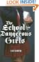 The School For Dangerous Girls