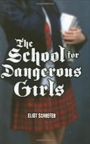 [B.o.o.k] The School For Dangerous Girls [Z.I.P]