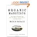 Organic Manifesto: How Organic Farming Can Heal Our Planet, Feed the World, and Keep Us Safe