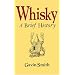 Whisky: Facts Figures and Fun: A Brief History (Facts Figures & Fun)
