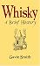 Whisky: Facts Figures and Fun: A Brief History (Facts Figures & Fun)