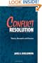 Conflict Resolution: Theory, Research, and Practice