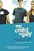 My Child Is Gay: How Parents React When They Hear the News