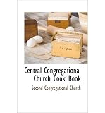 [Central Congregational Church Cook Book]Central Congregational Church Cook Book BY Array(Author)Paperback - Array