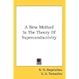 A New Method In The Theory Of Superconductivity by N. N. Bogoluibov, V. V. Tomachev, and Shirkov. D. V.