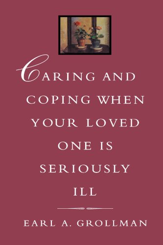Caring and Coping When Your Loved One is Seriously Ill