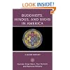 Buddhists, Hindus and Sikhs in America: A Short History (Religion in American Life)