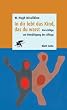 In dir lebt das Kind, das du warst. Vorschl�ge zur Bew�ltigung des Alltags
