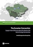 The Eurasian connection : supply-chain efficiency along the modern Silk Route through Central Asia