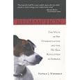 Redemption: The Myth of Pet Overpopulation and the No Kill Revolution in America