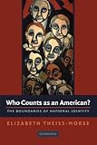 Who counts as an American? : the boundaries of national identity