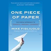 One Piece of Paper: The Simple Approach to Powerful, Personal Leadership | [Mike Figliuolo]