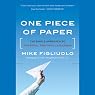One Piece of Paper: The Simple Approach to Powerful, Personal Leadership