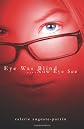 Eye Was Blind.... Now Eye See