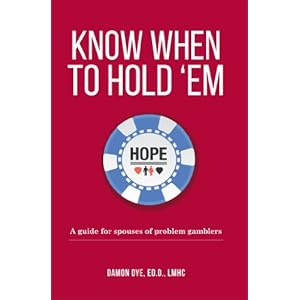 Know When To Hold 'Em: A guide for spouses of problem gamblers