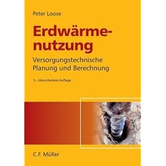 Erdw�rmenutzung: Versorgungstechnische Planung und Berechnung