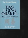 Produkt-Bild: Murphy das I Ging Orakel Ihres Unterbewu&szlig;tseins, Ariston, 1981, 222 Seiten
