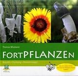 FortPflanzen: Botanik - Z�chtung - Biotechnologie  / Was Sie schon immer �ber Sex bei Planzen wissen wollten - Thomas Miedaner