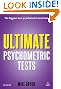 Ultimate Psychometric Tests: Over 1000 Verbal, Numerical, Diagrammatic and IQ Practice Tests (Ultimate Series)