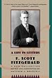 F. Scott Fitzgerald: A Life in Letters: A New Collection Edited and Annotated by Matthew J. Bruccoli