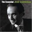 The Essential Jos&eacute; Carreras