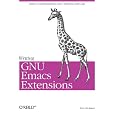 Writing GNU Emacs Extensions: Editor Customizations and Creations with Lisp