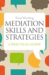 Mediation Skills and Strategies: A Practical Guide