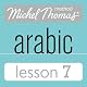 Michel Thomas Beginner Arabic, Lesson 7