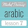 Michel Thomas Beginner Arabic, Lesson 7