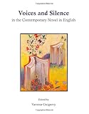 Voices and silence in the contemporary novel in English