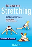Produkt-Bild: Stretching: Dehn&uuml;bungen, die den K&ouml;rper geschmeidig und gesund erhalten - F&uuml;r jeden, jederzeit und &uuml;berall auszuf&uuml;hren