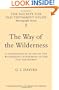 The Way of the Wilderness: A Geographical Study of the Wilderness Itineraries in the Old Testament (The Society for Old Testament Study, Monograph Series No. 5)