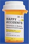 Happy Accidents: Serendipity in Modern Medical Breakthroughs