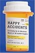 Happy Accidents: Serendipity in Modern Medical Breakthroughs