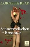 Schneewei�chen und Rosentot: Kriminalroman