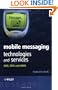 Mobile Messaging Technologies and Services: SMS, EMS and MMS