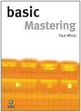 Basic Mastering (The Basic Series)