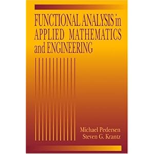 【クリックで詳細表示】Functional Analysis in Applied Mathematics and Engineering (Studies in Advanced Mathematics)： Michael Pedersen： 洋書