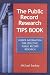 The Public Record Research Tips Book: Insider Information for Effective Public Record Research