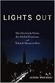 Lights Out (The Electricity Crisis, the Global Economy, and What It Means to You) (Hardcover)