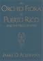 An Orchid Flora of Puerto Rico and the Virgin Islands (Memoirs of the New York Botanical Garden Vol. 73)