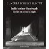 Berlin in einer Hundenacht / Berlin on a Dog�s Night: Fotografien / Photographs 1977-1990